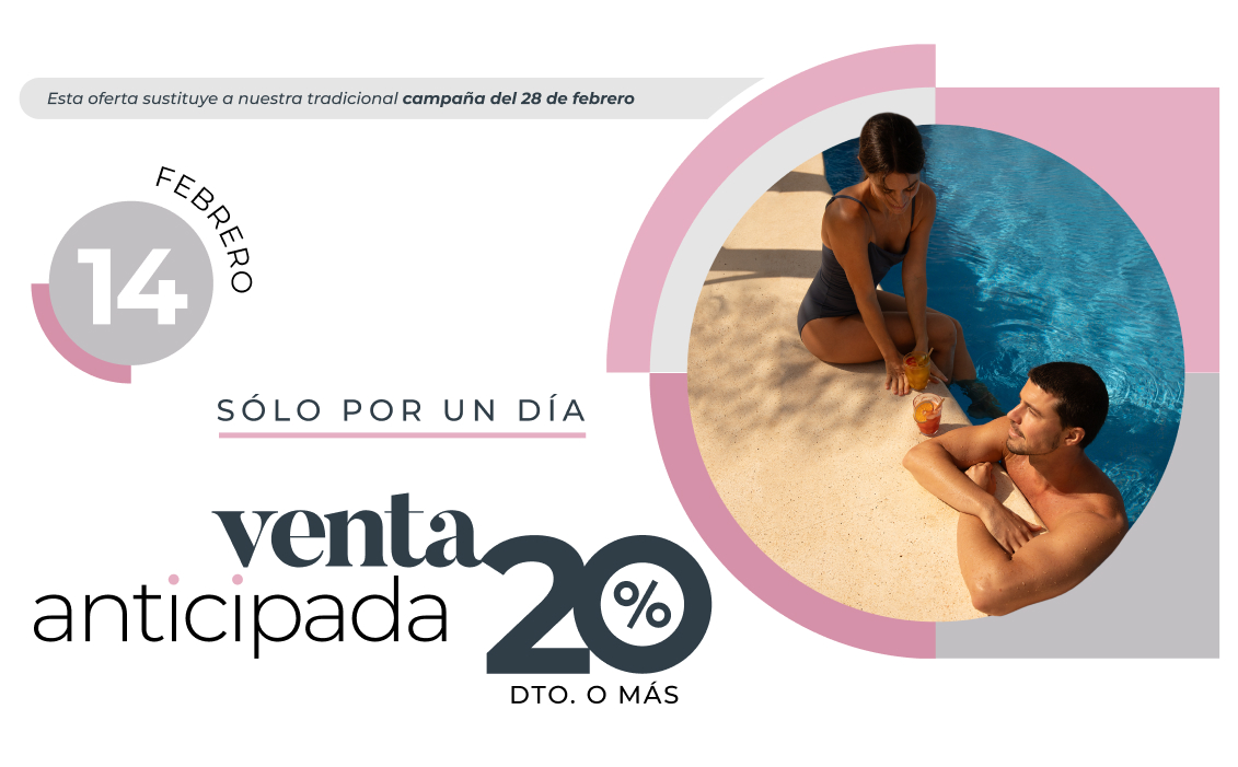 Venta Anticipada 14 Febrero 20% dto.