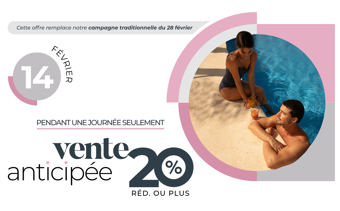 Vente anticipée 14 février 20% de réd.